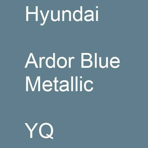 Hyundai, Ardor Blue Metallic, YQ.